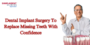 Read more about the article Dental Implant Surgery To Replace Missing Teeth With Confidence